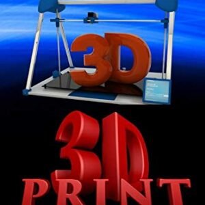 3D Printing For Dummies The Book of Knowledge for Beginners