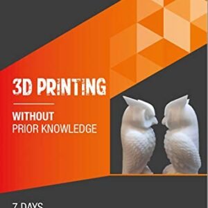 3D printing without prior knowledge 7 days to your