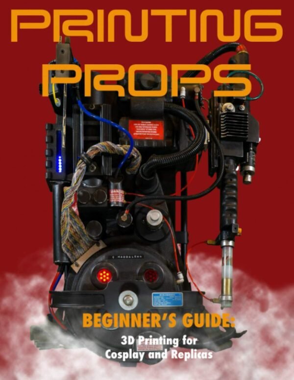 Printing Props A Beginners Guide to 3D Printing for Cosplay