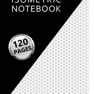 Isometric Notebook Isometric Graph Paper Notebook 120 pages Grid Of