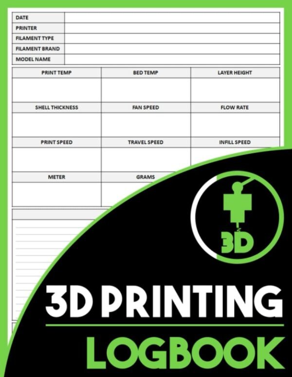 3D Printing Logbook Keep Track Of Your 3D Printer Projects