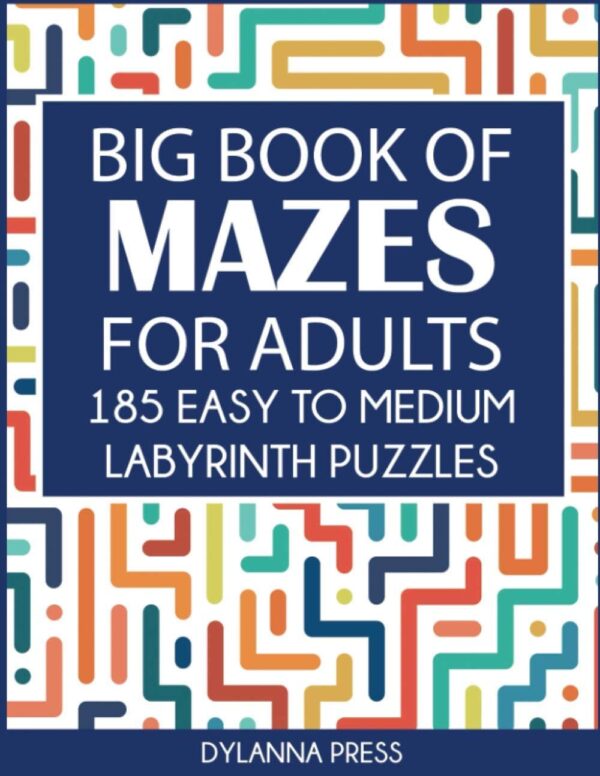 Big Book of Mazes for Adults: 185 Easy to Medium Labyrinth Puzzles