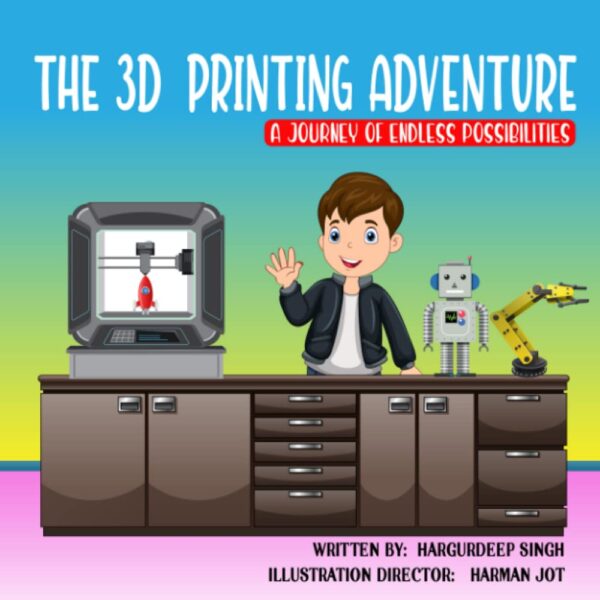 THE 3D PRINTING ADVENTURE: A Journey of Endless Possibilities!