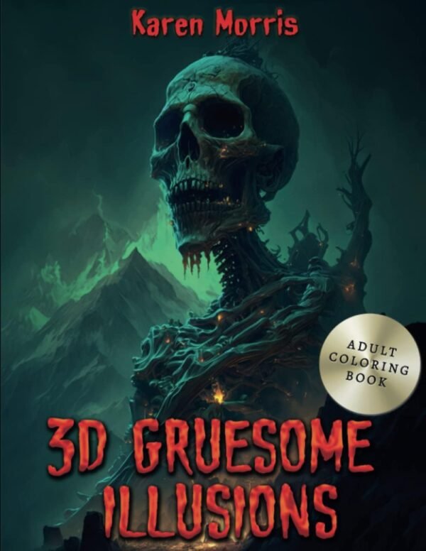 3D Gruesome Illusions A Adult Coloring Book