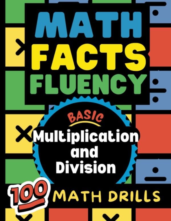 Math Facts Fluency Multiplication and Division 100 Math Drills Great