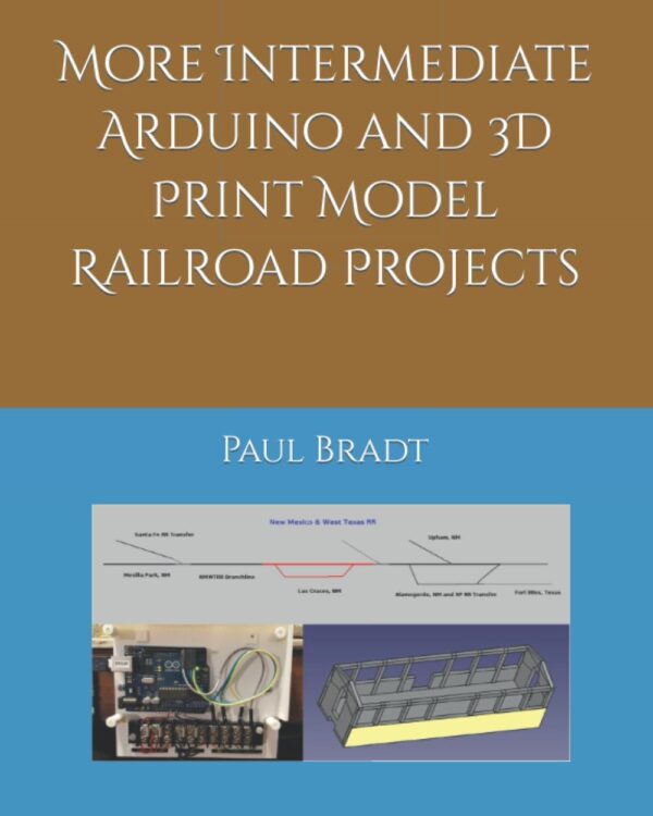 More Intermediate Arduino and 3D Print Model Railroad Projects