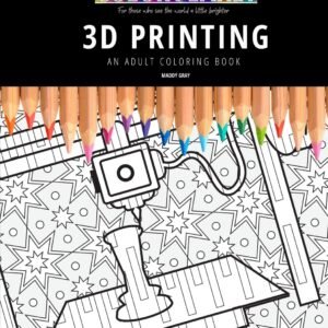 3D PRINTING AN ADULT COLORING BOOK An Awesome Coloring Book