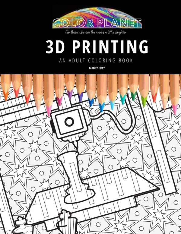 3D PRINTING AN ADULT COLORING BOOK An Awesome Coloring Book