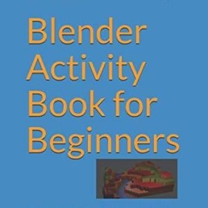 Blender Activity Book for Beginners Activity Book for those New