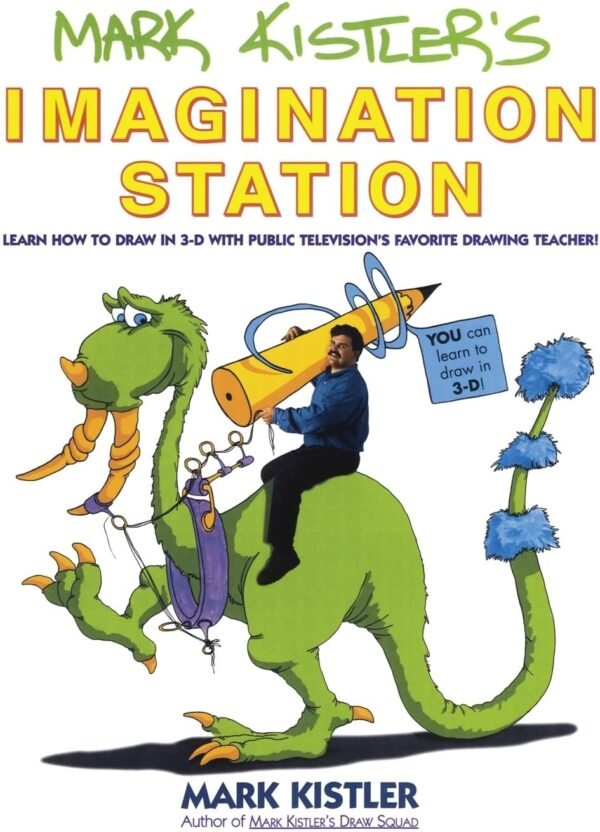 Mark Kistlers Imagination Station Learn How to Drawn in 3 D