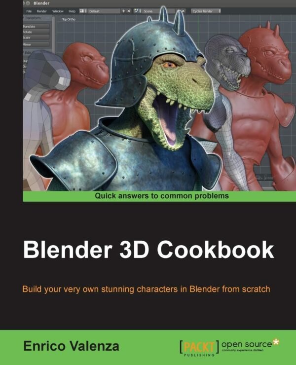 Blender 3D Cookbook Build your very own stunning characters in