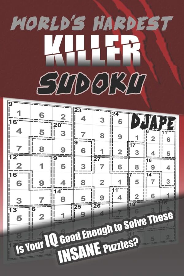 World's Hardest Killer Sudoku: Is Your IQ Good Enough to Solve These INSANE Puzzles? (World's Hardest Killer Sudoku Books)