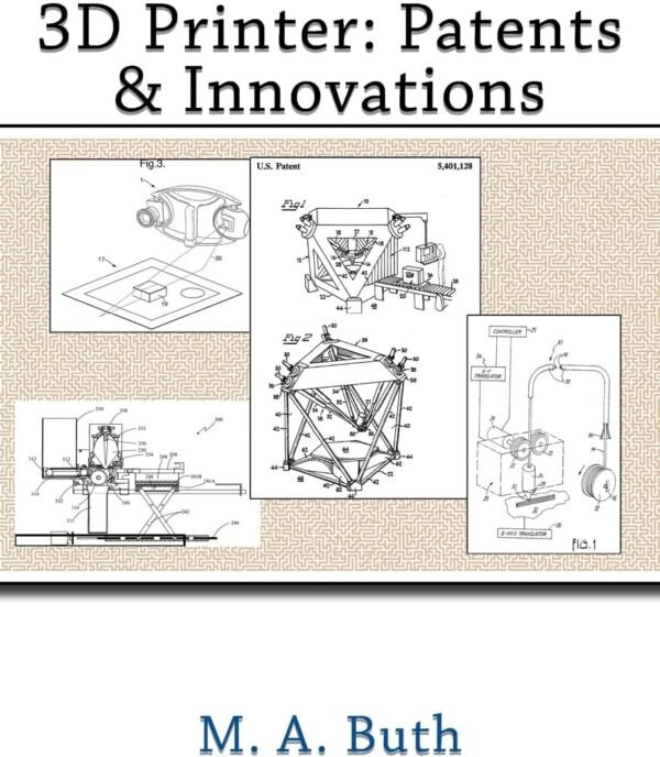 3D Printer Patents Innovations