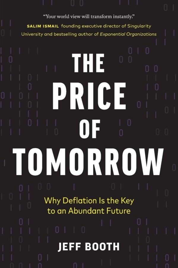 The Price of Tomorrow Why Deflation is the Key to