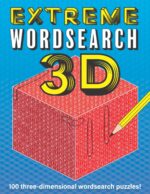 Extreme Wordsearch 3D: 100 tricky themed 3D word searches with 3,500 words to find!