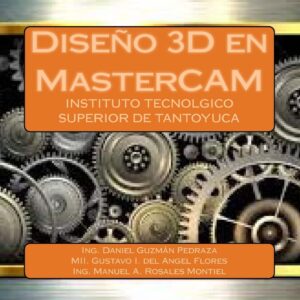 Diseño 3D en MasterCAM (Spanish Edition)