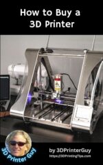 How to Buy a 3D Printer: A Beginner's Guide to 3D Printing (Beginner's Tutorials to 3D Printing Book 2)