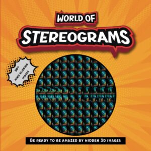 World Of Stereograms: 30+ 3D Hidden Images to Be Discovered (Large Print)