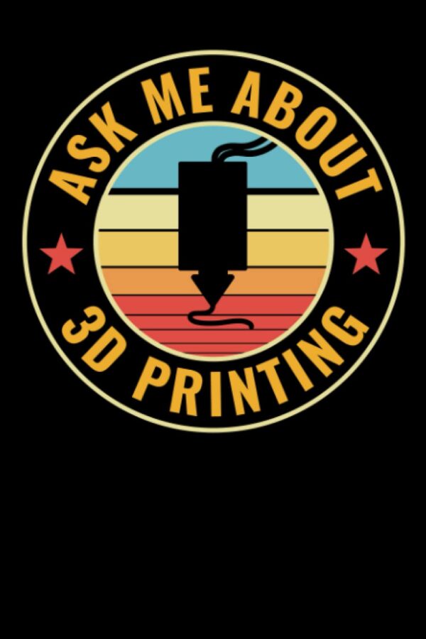 3D Printing Logbook 3D Printing Record Keeping Book: 120 Pages, 6x9, 3D Printing Journal