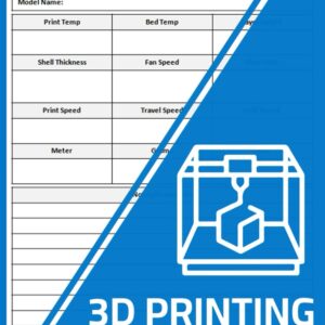 3D Printing Log Book: 3D Printer Project Record Journal | 3D Printer Settings & Results Tracker Logbook | 100 Pages