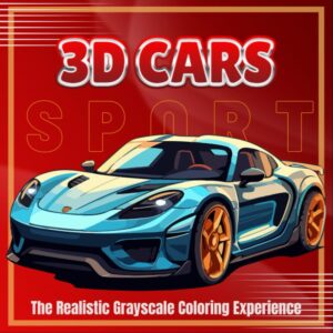 3D Sports Cars Coloring Book: The Realistic Grayscale Coloring Experience
