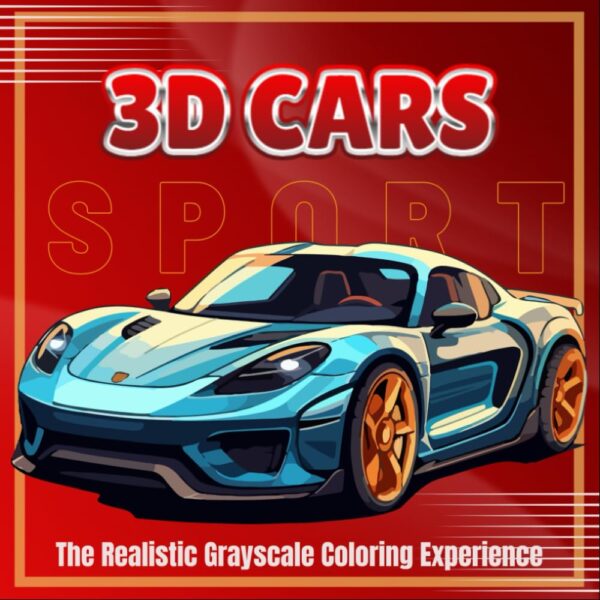 3D Sports Cars Coloring Book: The Realistic Grayscale Coloring Experience