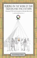 Building on The Work of Our Elders and Ancestors: Merging STEM and Kawaida to Elevate Blackness (...and everything else...)