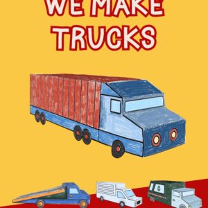 We Make Trucks: Color, Cut, Glue and Create 3D Paper Trucks.: Activity Book for Kids, Coloring Book for Kids, Fun Paper Crafts, 3D Crafts for Kids.