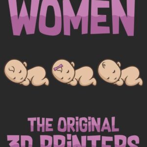 Women - the original 3D Printers: This Composition Book, Sketchbook, Notebook, Journal, Planner or Construction Book | Size 6 x 9 is perfect for all ... Designers, Programmers and 3D-Printing Fans!